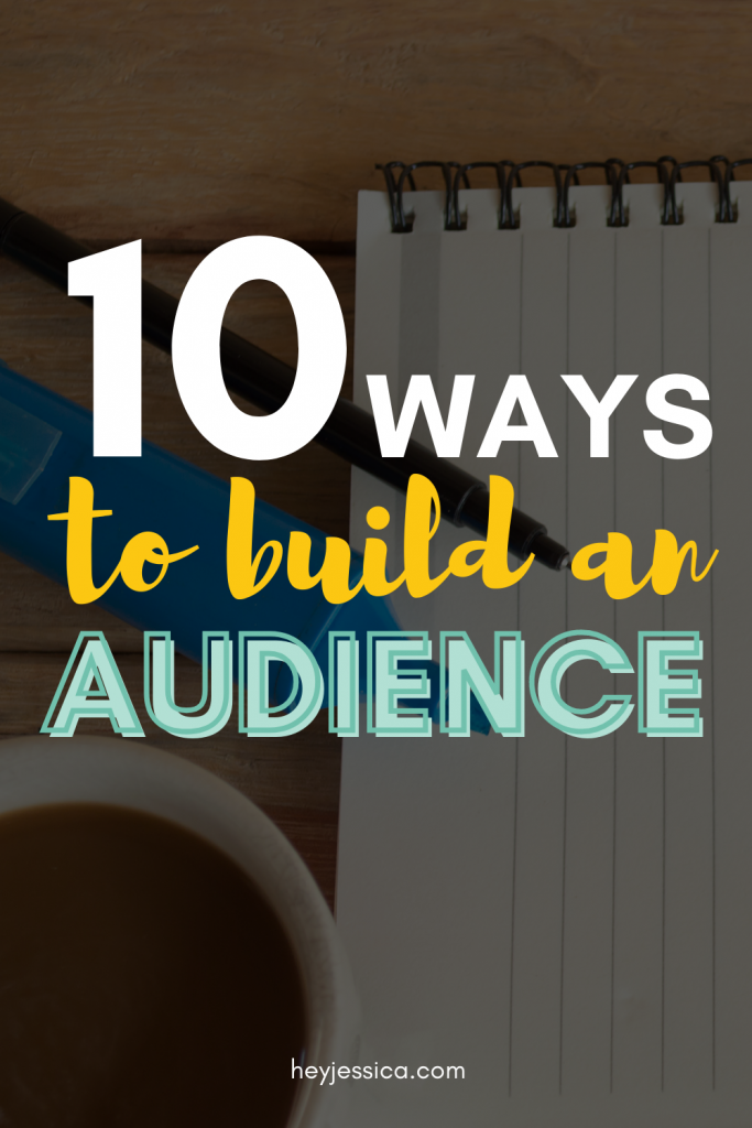 10 Ways To Build An Audience | Jessica Stansberry