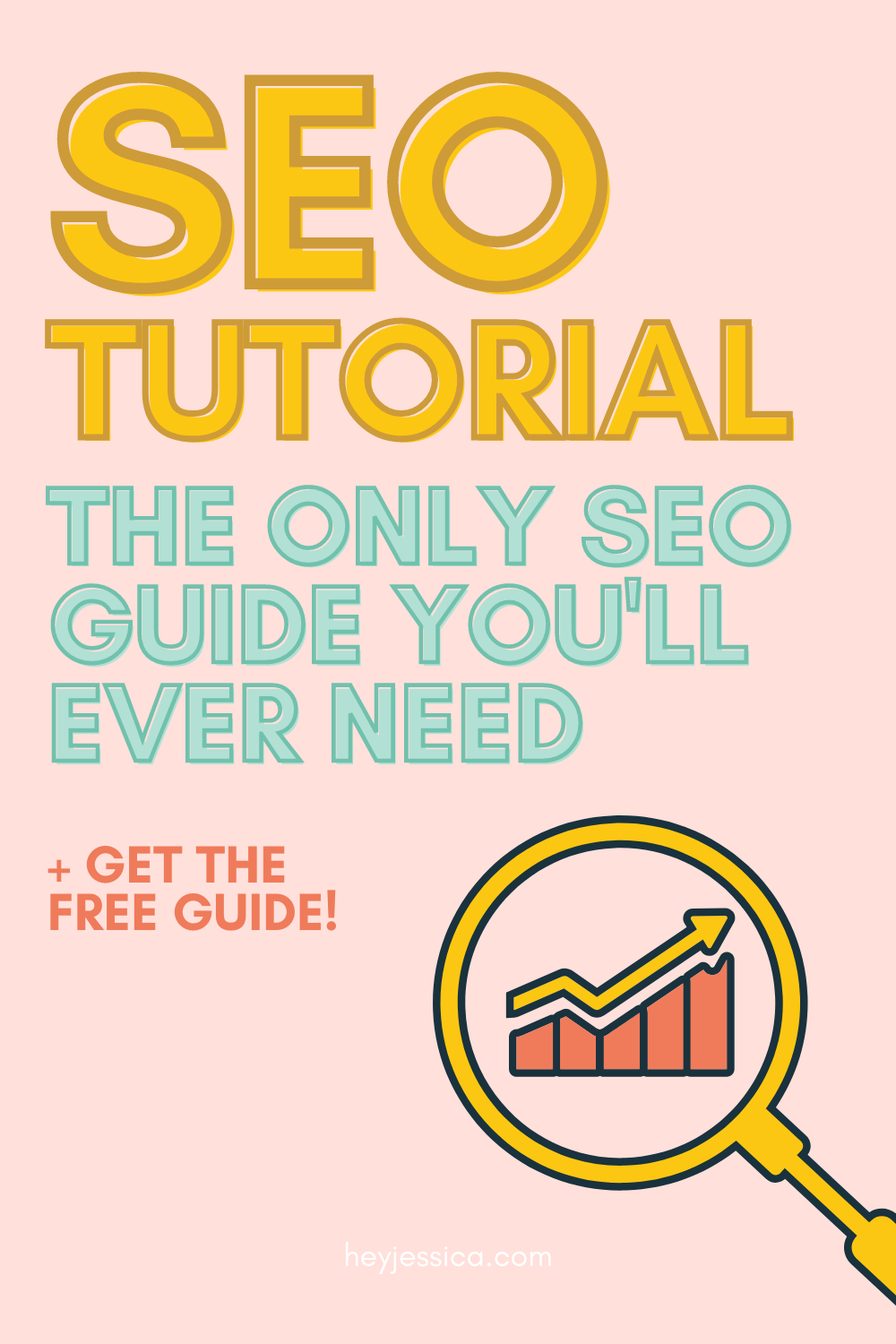 SEO Tutorial | The Only Guide You'll ever need | Jessica Stansberry