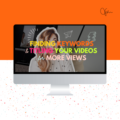 Finding Keywords & Titling Your Videos for More Views